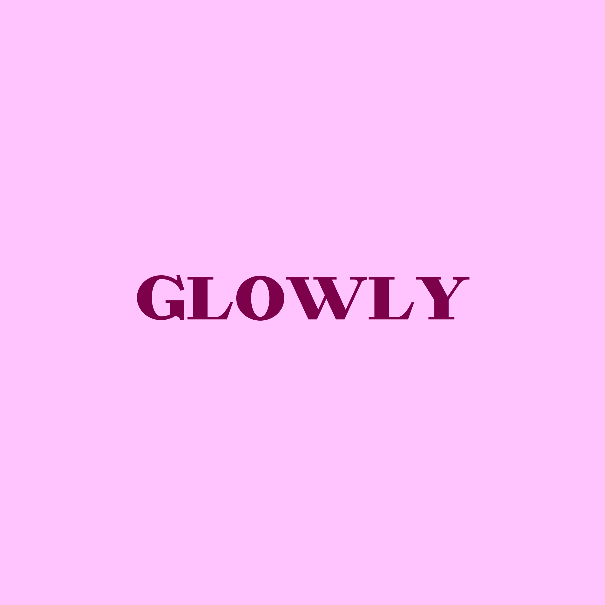 GLOWLY